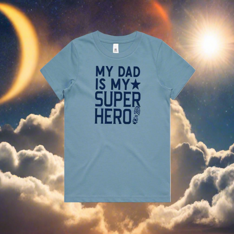 My Dad is my Super Hero T Shirt