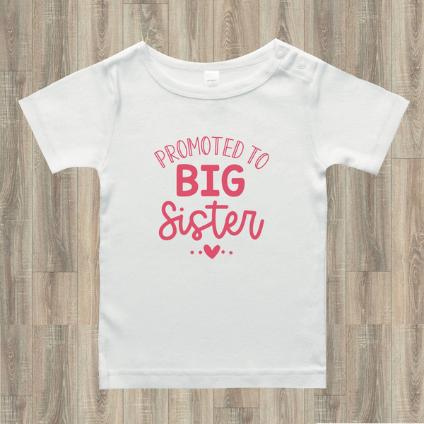 Promoted to Big Sister Infant Tee